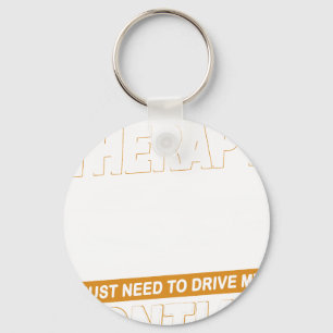 I DON'T NEED THERAPY Pontiac Gto 1967 Keychain