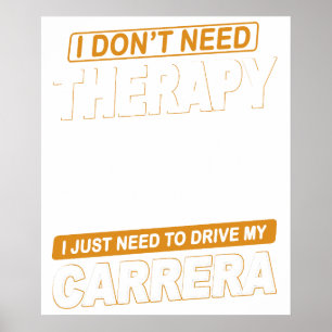 I DON'T NEED THERAPY Porsche Carrera 1984 Poster