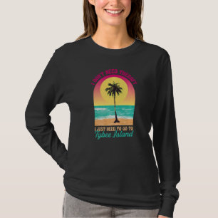 I Don't Need Therapy Tybee Island Beach Georgia Oc T-Shirt