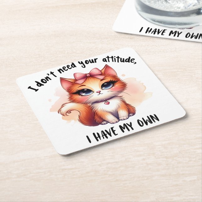 I Don't Need Your Attitude Funny Cat Lover Gift  Square Paper Coaster (Angled)