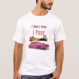 I Don't Park I Pose, Cars retro T-Shirt