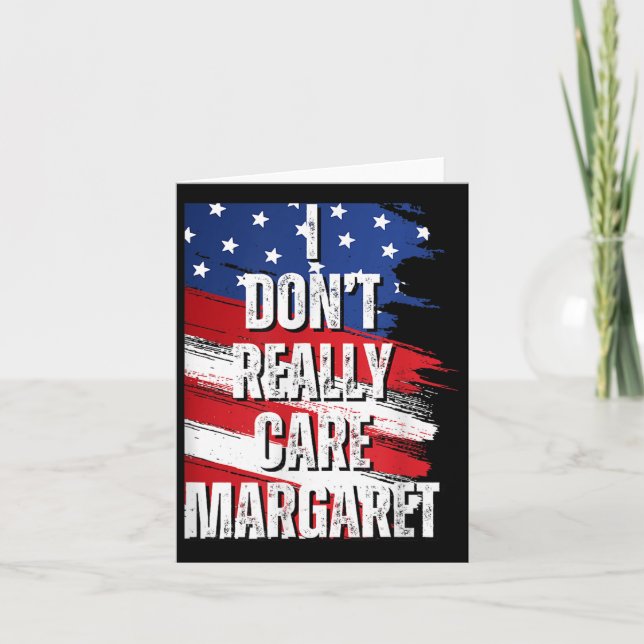 I Dont Really Care Margaret Funny Jd Vance Meme Card (Front)