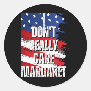 I Dont Really Care Margaret Funny Jd Vance Meme Classic Round Sticker