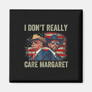 I Dont Really Care Margaret Funny Trump Jd Vance  Magnet