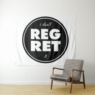 I Dont Regret It, motivational design Tapestry