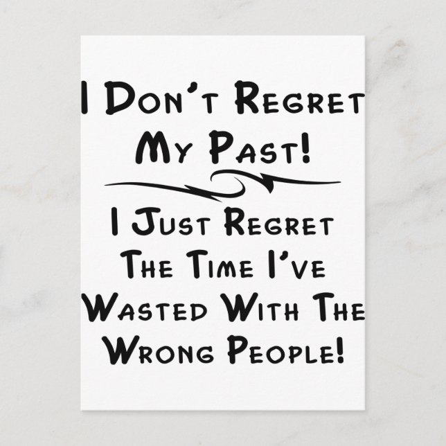 I Don't Regret My Past I Just Regret The Time Postcard (Front)