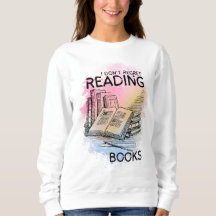 'I don't regret reading books'booklover sweatshirt