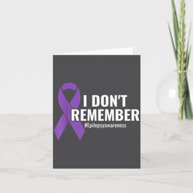 I Don't Remember Purple Ribbon Elepsy Awareness  Card (Front)