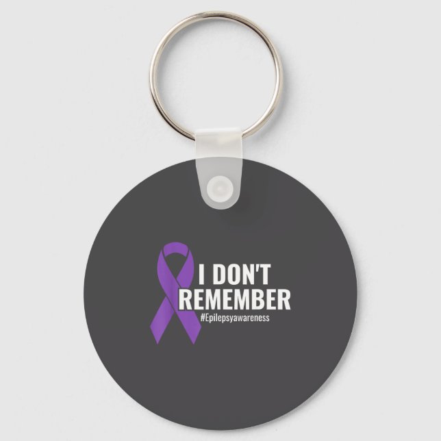 I Don't Remember Purple Ribbon Elepsy Awareness  Keychain (Front)