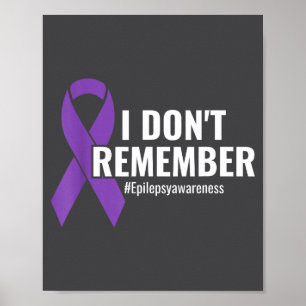 I Don't Remember Purple Ribbon Elepsy Awareness Poster