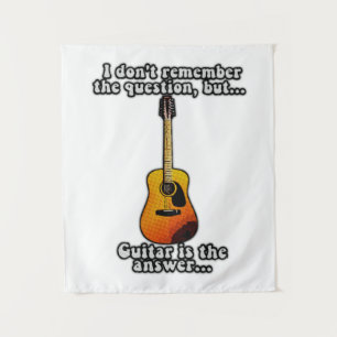 I don't remember the question. funny guitar quote tapestry