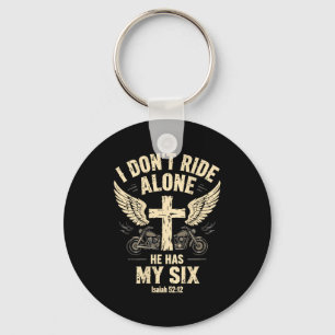 I Don't Ride Alone He Has My Six (on Back)  Keychain