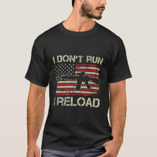 I Don'T Run I Reload - Ar15 Gun Vintage Usa Flag ( T-Shirt