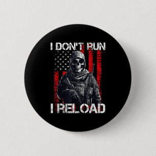 I Don't Run I Reload, Us Flag For A Patriotic Gun 2 Inch Round Button