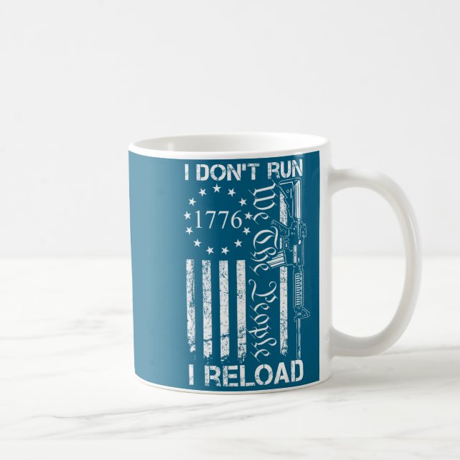 I Don't Run I Reload - Usa Flag Pro Guns Ar15 Funn Coffee Mug (Right)