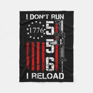 I Don't Run I Reload - Usa Gun Flag Pro Guns Ar15  Fleece Blanket