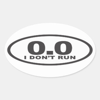 I don't Run oval running decal Sticker