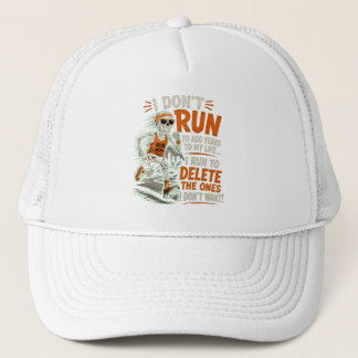 I Don't Run To Add Years To My Life Funny Skeleton Trucker Hat