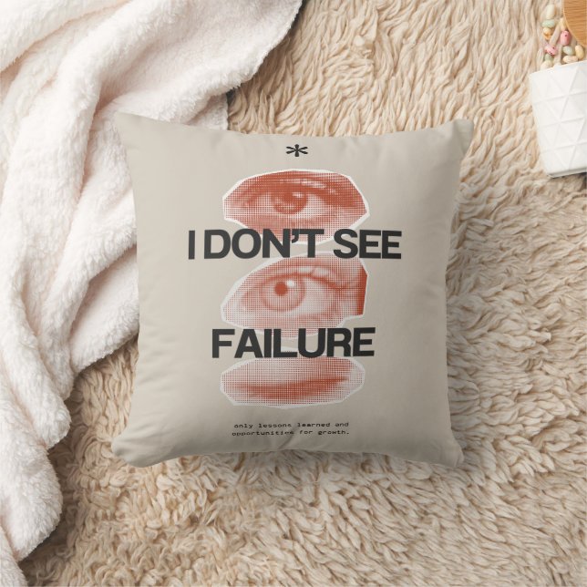 I Don't See Failure Inspiration Throw Pillow (Blanket)