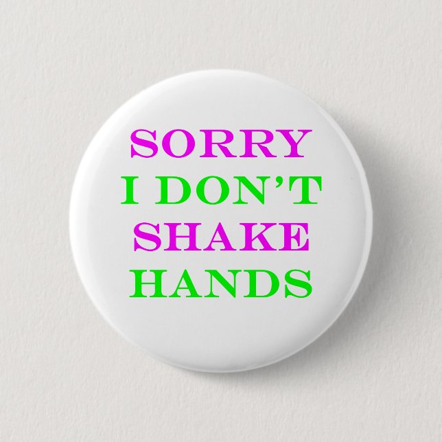 I Don't Shake Hands 2 Inch Round Button (Front)