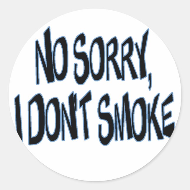 I Don't Smoke Classic Round Sticker (Front)
