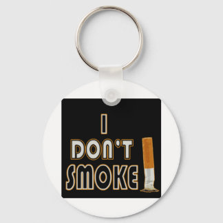 I DON'T SMOKE! KEYCHAIN