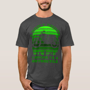 I Dont Snore I Dream Im A Motorcycle funny gift id T-Shirt