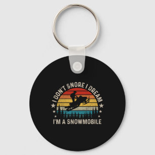 I Don't Snore I Dream I'm A Snowmobile Funny Snori Keychain