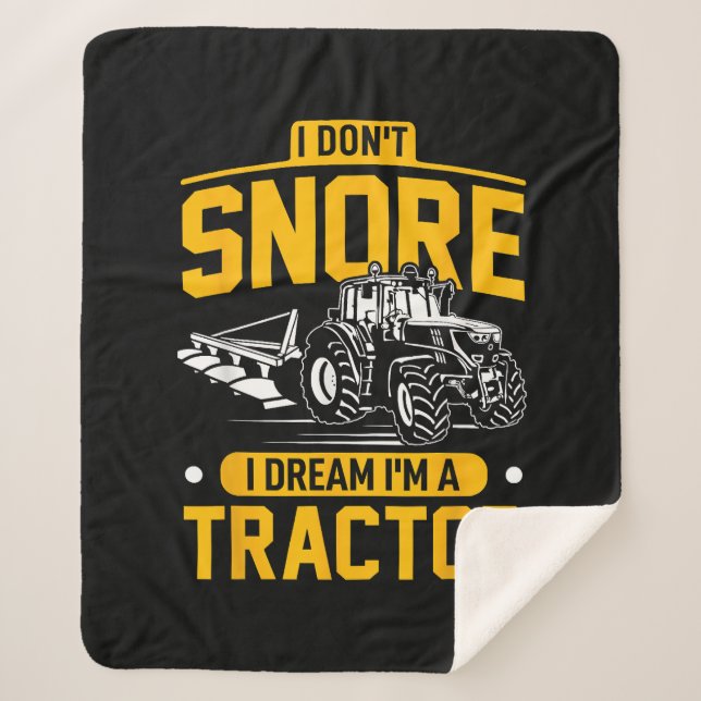 I Don't Snore I Dream I'm A Tractor - Funny Farmer Sherpa Blanket (Front)