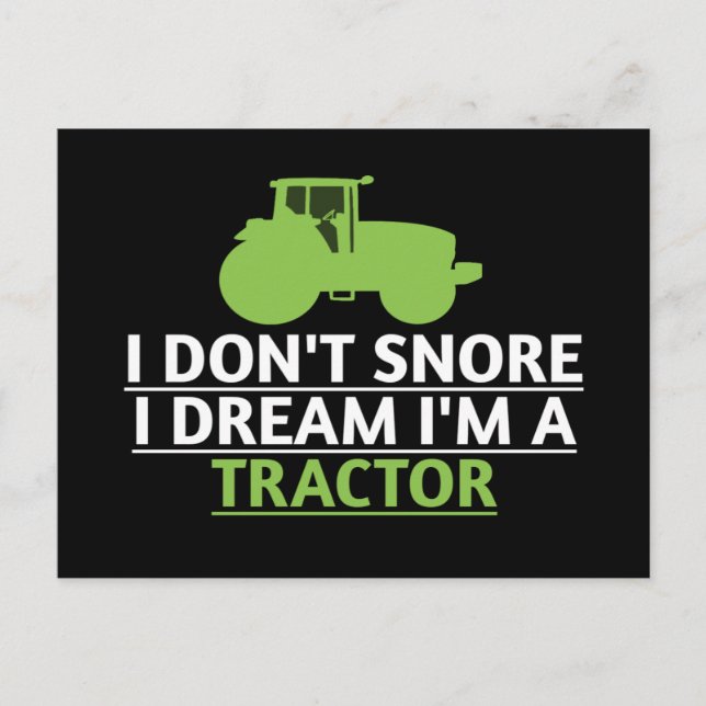 I Don't Snore I Dream I'm a Tractor Postcard (Front)