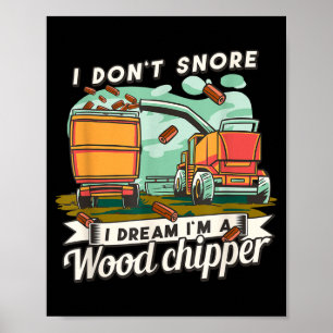 I Don't Snore I Dream I'm A Woohipper Funny Snorin Poster