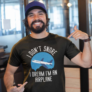 I Don't Snore T-Shirt