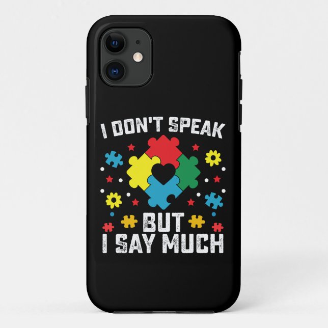 I Don't Speak But I Say Much Autism Awareness Case-Mate iPhone Case (Back)