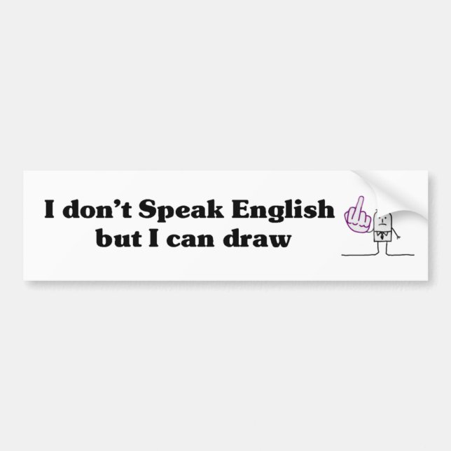I don't Speak English - Bumper Sticker (Front)