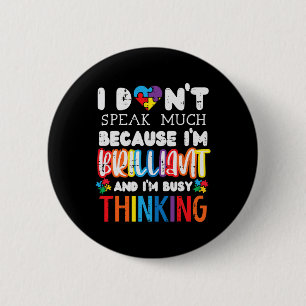 I Dont Speak Much Autism Awareness Autistic Boys G 2 Inch Round Button