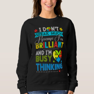 I Dont Speak Much Autism Awareness Autistic Boys G Sweatshirt