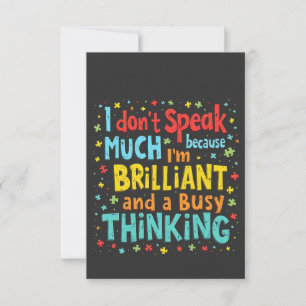 I Don't Speak Much Because I'm Brilliant and Busy Invitation