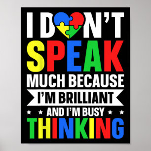 I Dont Speak Much Because Im Brilliant And I'm Bus Poster