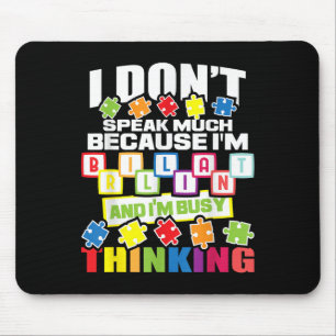 I Dont Speak Much Because Im Brilliant - Autism Mouse Pad
