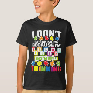 I Don't Speak Much Because I'm Brilliant - Autism T-Shirt