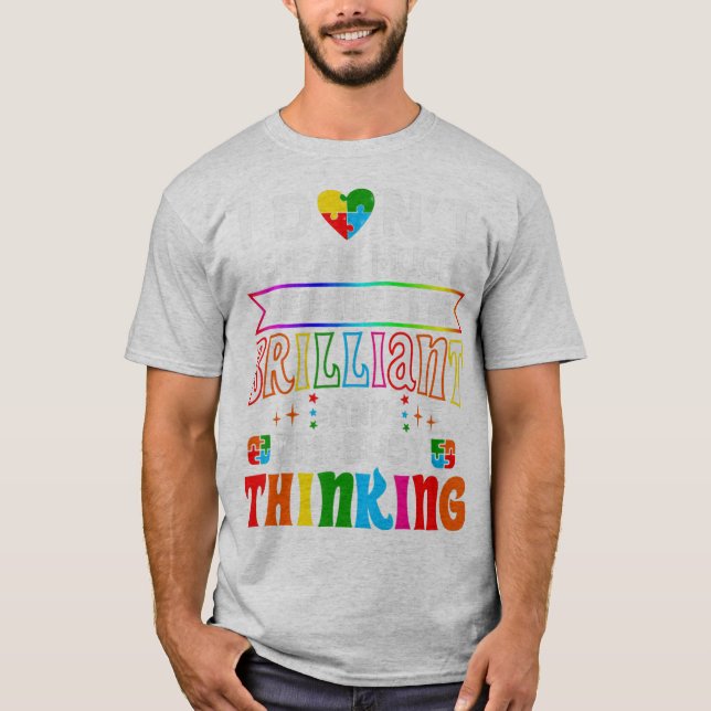 I Dont Speak Much Because I'm Brilliant Busy Think T-Shirt (Front)