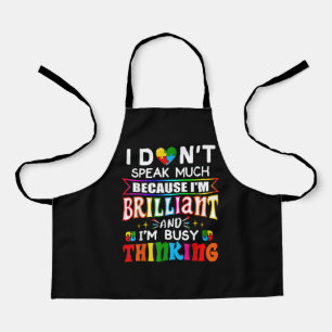 I Dont Speak Much Brilliant Autism Autistic Apron