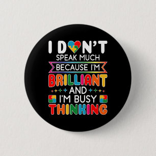 I Dont Speak Much Brilliant Autism Autistic Boys G 2 Inch Round Button