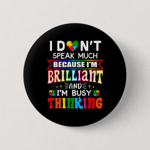 I Dont Speak Much Brilliant Autism Autistic Boys G 2 Inch Round Button