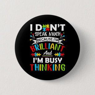 I Dont Speak Much Brilliant Autism Autistic Boys G 2 Inch Round Button
