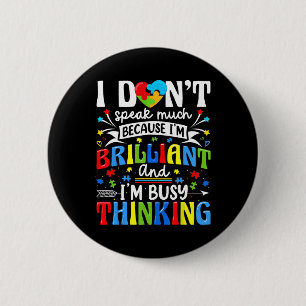 I Dont Speak Much Brilliant Autism Autistic Boys G 2 Inch Round Button