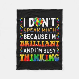 I Dont Speak Much Brilliant Autism Autistic Boys G Fleece Blanket