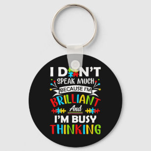 I Dont Speak Much Brilliant Autism Autistic Boys G Keychain