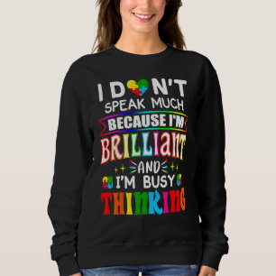 I Dont Speak Much Brilliant Autism Autistic Boys G Sweatshirt