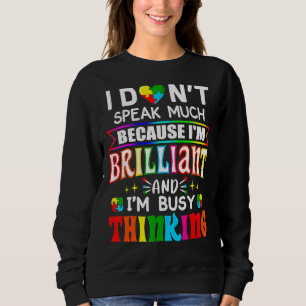 I Dont Speak Much Brilliant Autism Autistic Boys G Sweatshirt